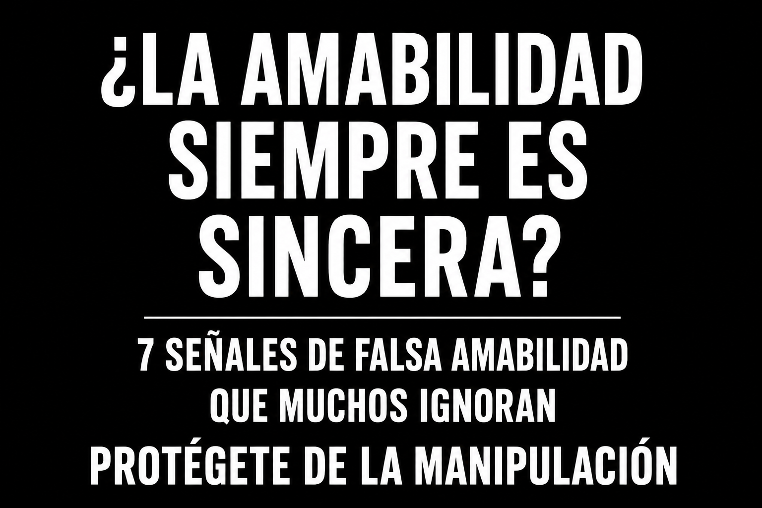 falsa amabilidad